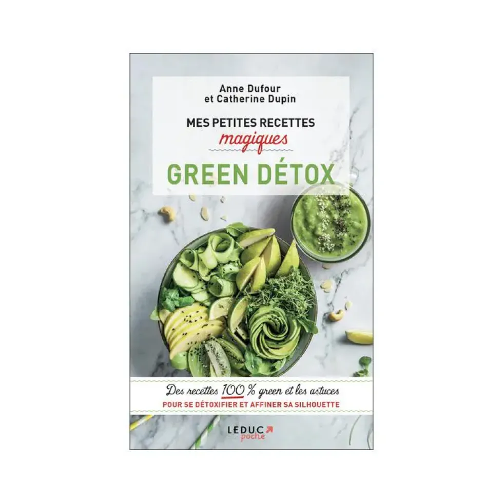 Le livre " Mes petites recettes magiques green détox " aux Éditions Leducs