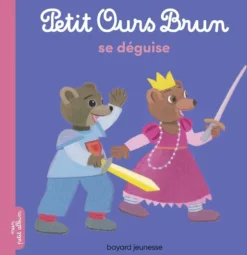 Livre "Petit Ours Brun se déguise" aux Éditions Bayard Jeunesse
