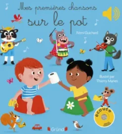 Livre sonore "Mes premières chansons sur le pot" aux Éditions Gründ